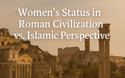 রোমান সভ্যতায় নারীর মর্যাদা এবং ইসলামের দৃষ্টিভঙ্গি
